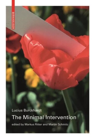 The Minimal Intervention Av Lucius Burckhardt