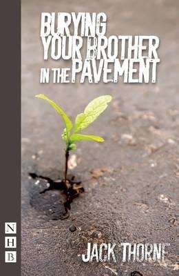 Burying Your Brother In The Pavement Av Jack Thorne