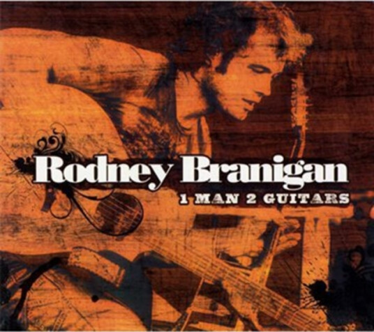 Rodney Branigan One Man Two Guitars CD