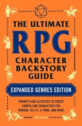 The Ultimate Rpg Character Backstory Guide: Expanded Genres Edition Av James D¿amato