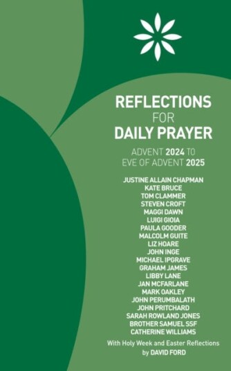 Reflections for Daily Prayer Advent 2024 to Christ the King 2025 Reflections for Daily Prayer Advent 2024 to Christ the King 2025