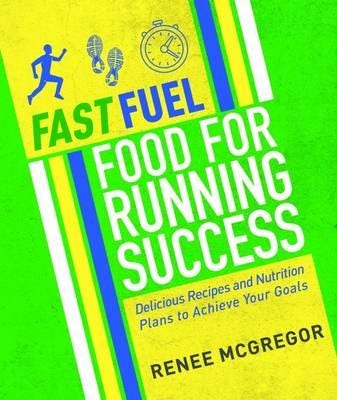 Fast Fuel: Food For Running Success Av Renee Mcgregor Fast Fuel: Food For Running Success Av Renee Mcgregor