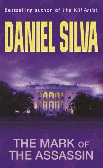The Mark Of The Assassin Av Daniel Silva The Mark Of The Assassin Av Daniel Silva