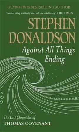 Against All Things Ending Av Stephen Donaldson