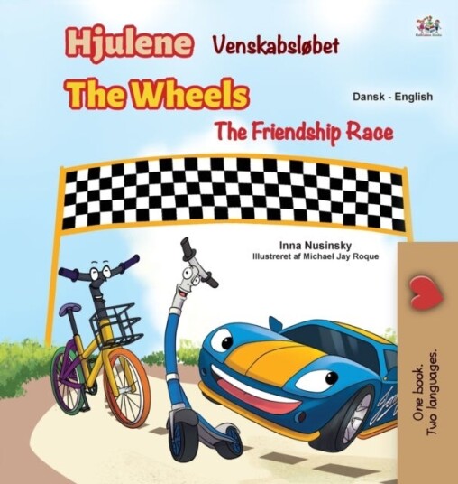 The Wheels The Friendship Race Danish English Bilingual Children's Books The Wheels The Friendship Race Danish English Bilingual Children's Books