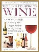 The Complete Guide to Wine
