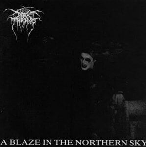 Darkthrone A Blaze In The Northern Sky Darkthrone A Blaze In The Northern Sky
