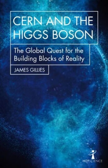 Cern And The Higgs Boson Av James Gillies