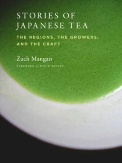 Stories Of Japanese Tea Av Zach Mangan
