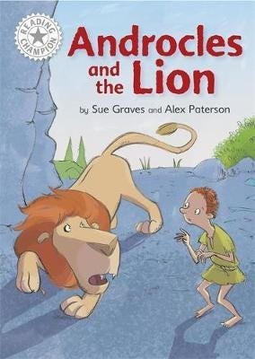 Reading Champion: Androcles and the Lion  Independent Reading White 10