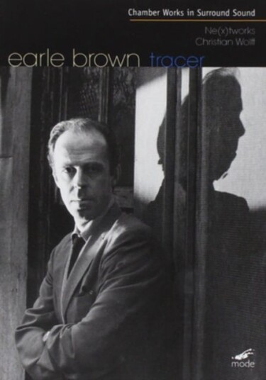 Earle Brown: Tracer DVD