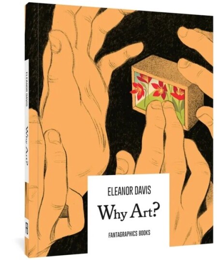 Why Art? Av Eleanor Davis