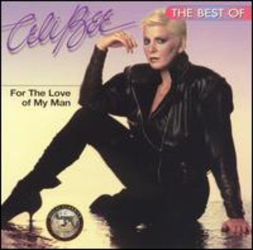 Celi Bee & Buzzy Bunch For The Love Of My Man: Best Of CD