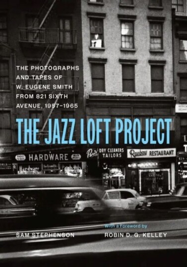 The Jazz Loft Project Av Sam Stephenson