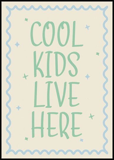 Cool Kids Lve Here Plakat Plakat / 50x70cm