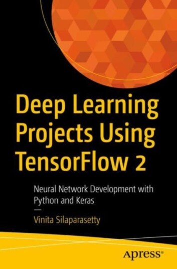 Deep Learning Projects Using Tensorflow 2 Av Vinita Silaparasetty