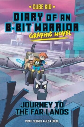 Diary of an 8Bit Warrior Graphic Novel  Journey to the Far Lands
