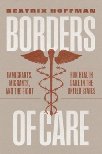Borders of Care Immigrants, Migrants, and the Fight for Health Care in the United States