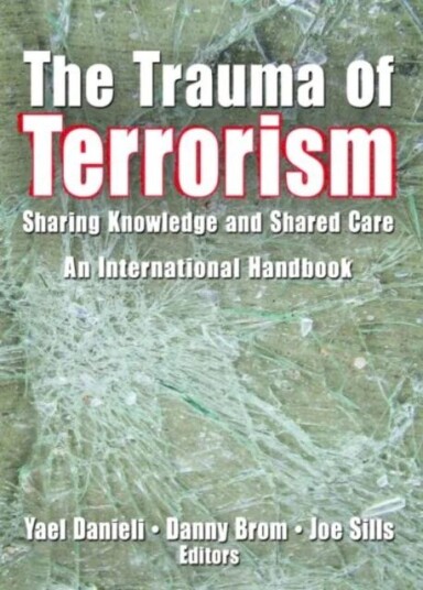 The Trauma Of Terrorism Av Yael Danieli