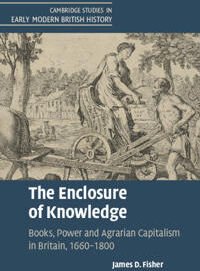 The Enclosure Of Knowledge Av James D. (University Of Exeter) Fisher