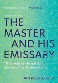 The Master And His Emissary Av Iain Mcgilchrist