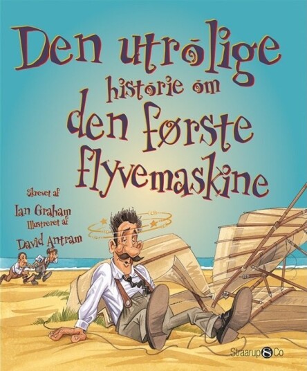 Den Utrolige Historien Om Den Første Flymaskinen | Ian Graham | Språk: Dansk