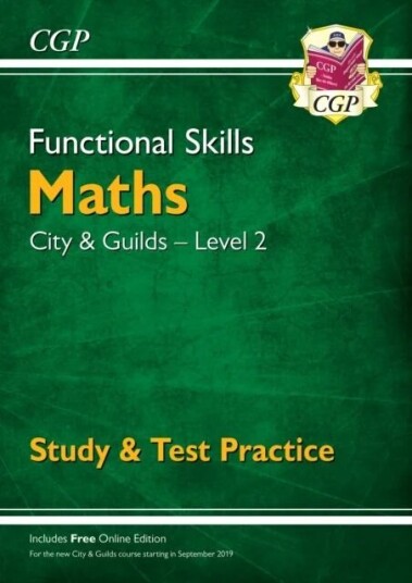 Functional Skills Maths: City & Guilds Level 2 - Study & Test Practice Av Cgp Books