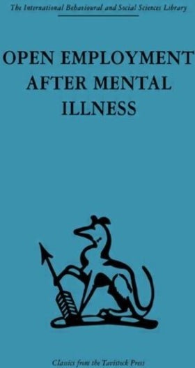 Open Employment after Mental Illness Open Employment after Mental Illness
