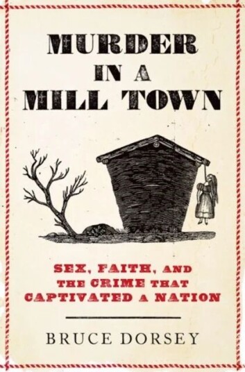 Murder In A Mill Town Av Bruce (Professor Of History Professor Of History Swarthmore College) Dorsey