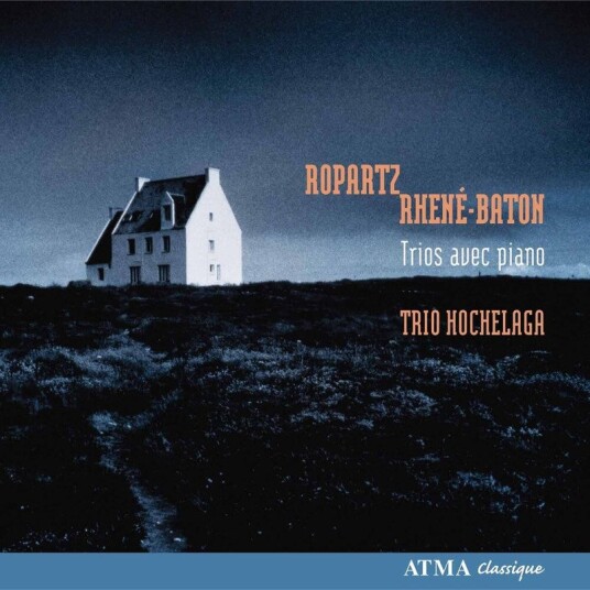 Trio Hochelaga, Guy Ropartz, RhenéBaton  Ropartz & RheneBaton: Piano Trios  CD