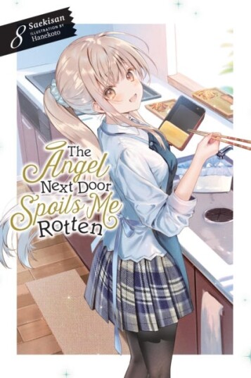 The Angel Next Door Spoils Me Rotten, Vol. 8 (light novel) The Angel Next Door Spoils Me Rotten, Vol. 8 (light novel)
