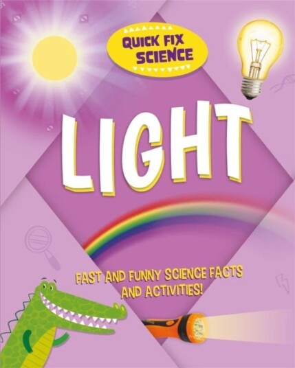 Quick Fix Science: Light Av Paul Mason Quick Fix Science: Light Av Paul Mason
