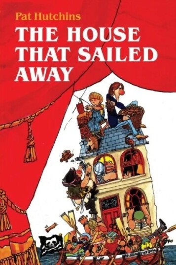 The House That Sailed Away Av Pat (Author) Hutchins The House That Sailed Away Av Pat (Author) Hutchins