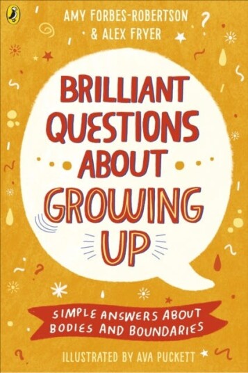 Brilliant Questions About Growing Up Av Amy Forbes-Robertson, Alex Fryer
