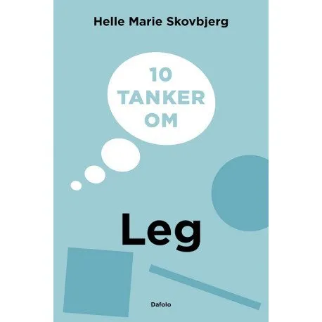 10 Tanker Om Leg | Helle Marie Skovbjerg | Språk: Dansk