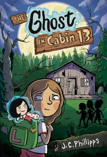 The Ghost in Cabin 13: A Graphic Novel The Ghost in Cabin 13: A Graphic Novel