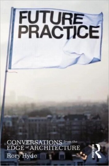 Future Practice Av Rory Hyde