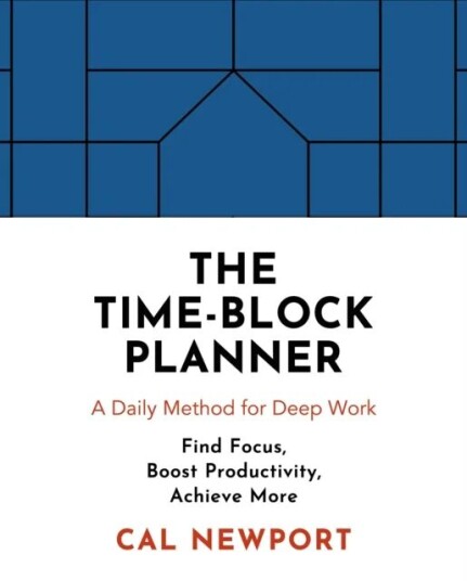 The Time-Block Planner Av Cal Newport