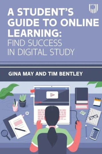 A Student'S Guide To Online Learning: Finding Success In Digital Study Av Gina May, Tim Bentley
