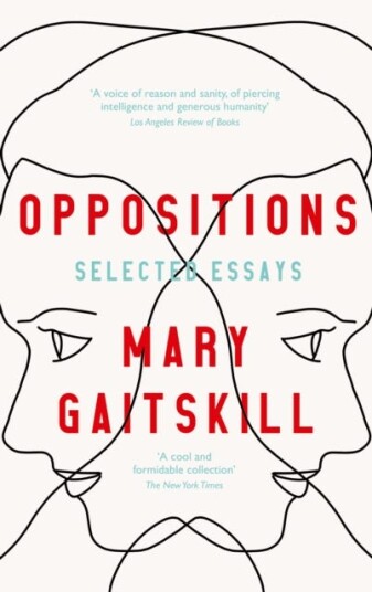 Oppositions Av Mary Gaitskill