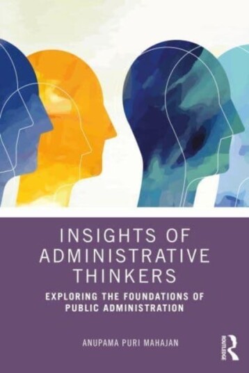 Insights of Administrative Thinkers Exploring the Foundations of Public Administration