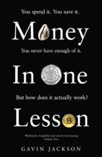 Jackson Gavin Money in One Lesson: How It Works and Why