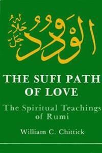 Chittick, William C. The Sufi Path of Love (0873957245) Chittick, William C. The Sufi Path of Love (0873957245)