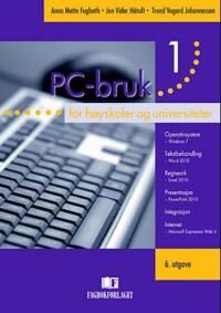 Pc-Bruk 1 Av Anna Mette Fuglseth, Jan Vidar Håtuft, Trond Vegard Johannessen