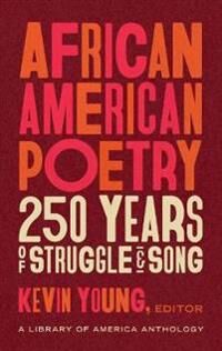 African American Poetry: : 250 Years Of Struggle & Song Av Kevin Young