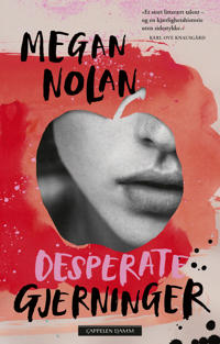 Desperate Gjerninger Av Megan Nolan