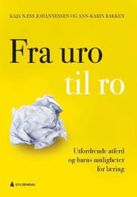 Fra Uro Til Ro Av Ann-Karin Bakken, Kaja Næss Johannessen