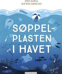 Søppelplasten I Havet Av Kirsti Blom, Geir Wing Gabrielsen