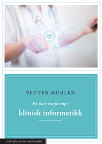 En Kort Innføring I Klinisk Informatikk Av Petter Hurlen