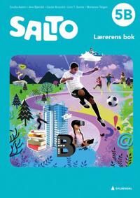 Salto 5b, 2. Utg. Av Soufia Aslam, Ane Bjøndal, Gaute Brovold, Linn T. Sunne, Marianne Teigen Salto 5b, 2. Utg. Av Soufia Aslam, Ane Bjøndal, Gaute Brovold, Linn T. Sunne, Marianne Teigen